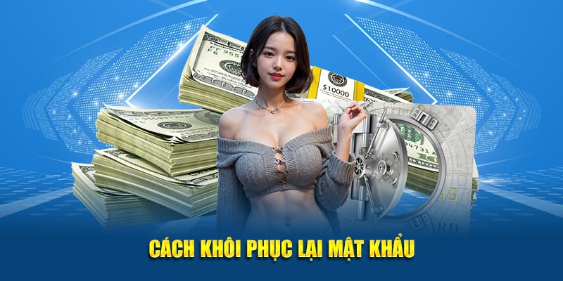 Cách khôi phục lại mật khẩu