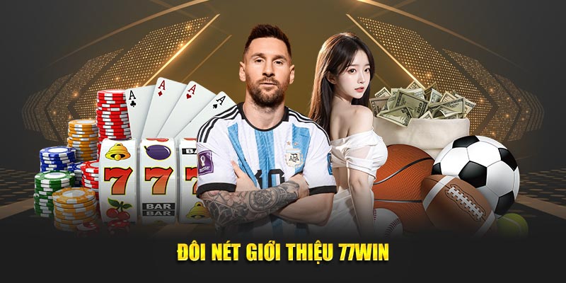 Đôi nét giới thiệu 77WIN