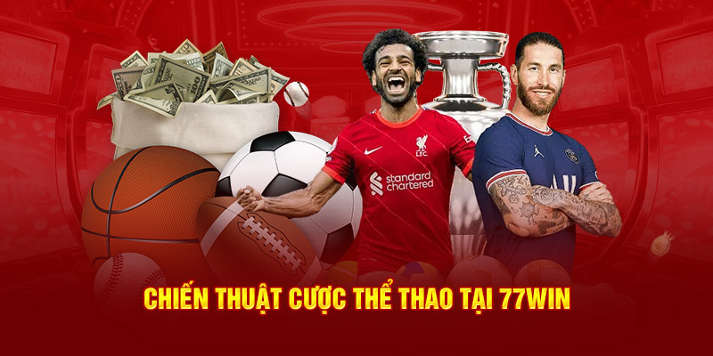 Chiến thuật cược thể thao 77WIN 