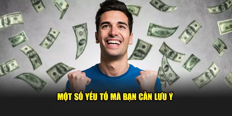 Một số yếu tố mà bạn cần lưu ý 