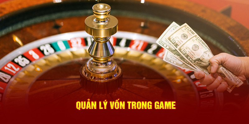 Quản lý vốn trong game